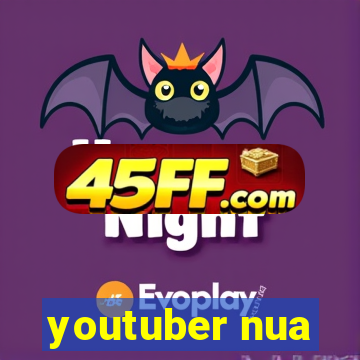 youtuber nua